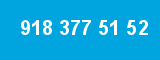918 377 51 52